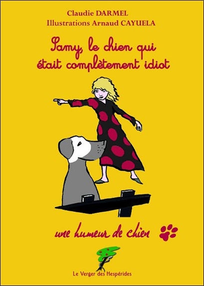 SAMY, LE CHIEN QUI ETAIT COMPLETEMENT IDIOT