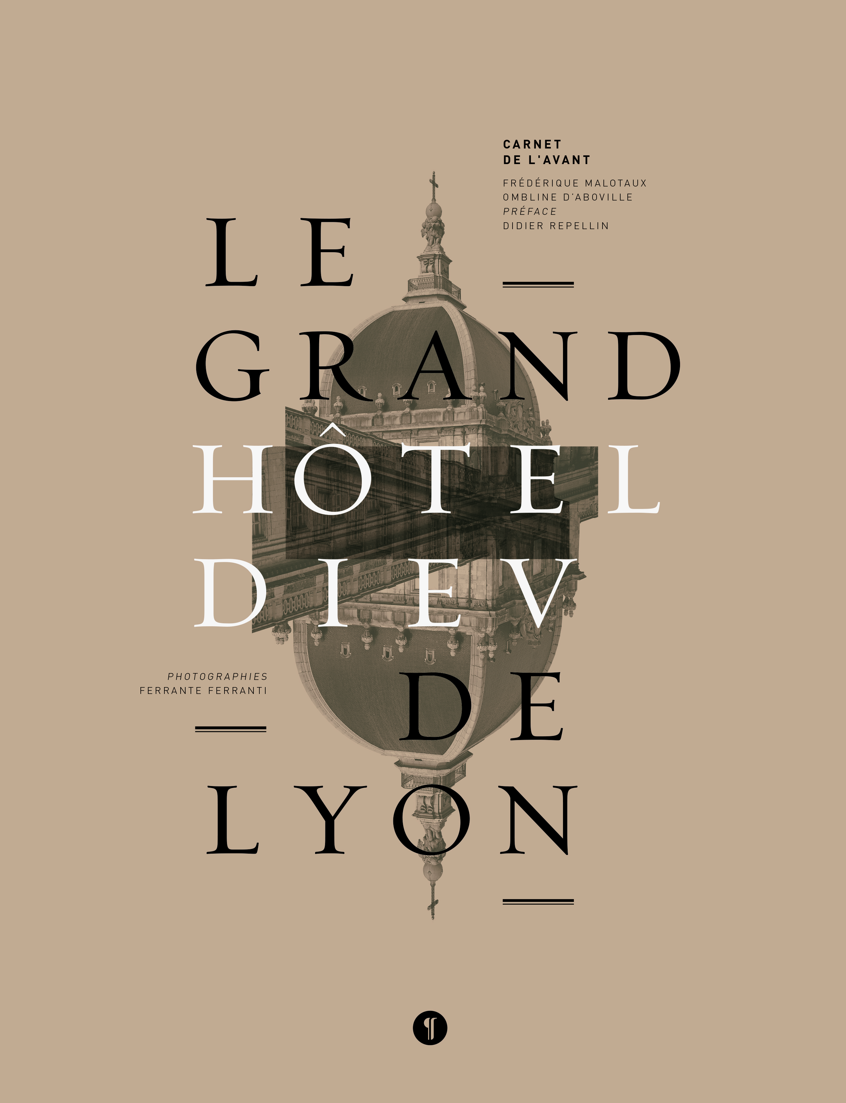 Le Grand Hôtel-Dieu de Lyon. Carnet de l'avant