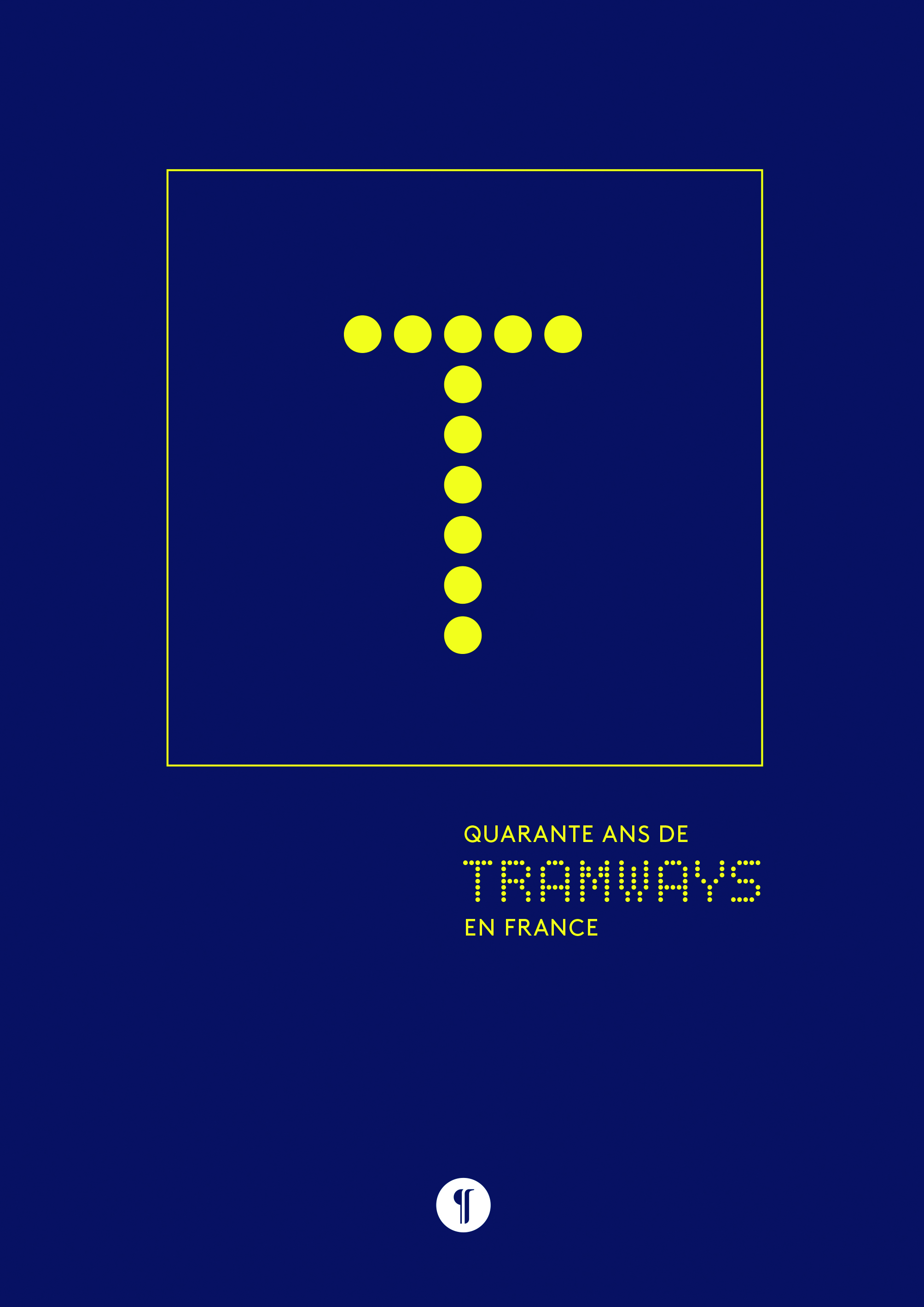 Quarante ans de tramways en France