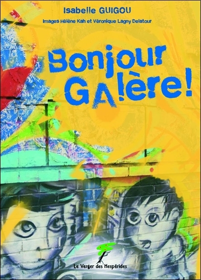 BONJOUR GALERE !