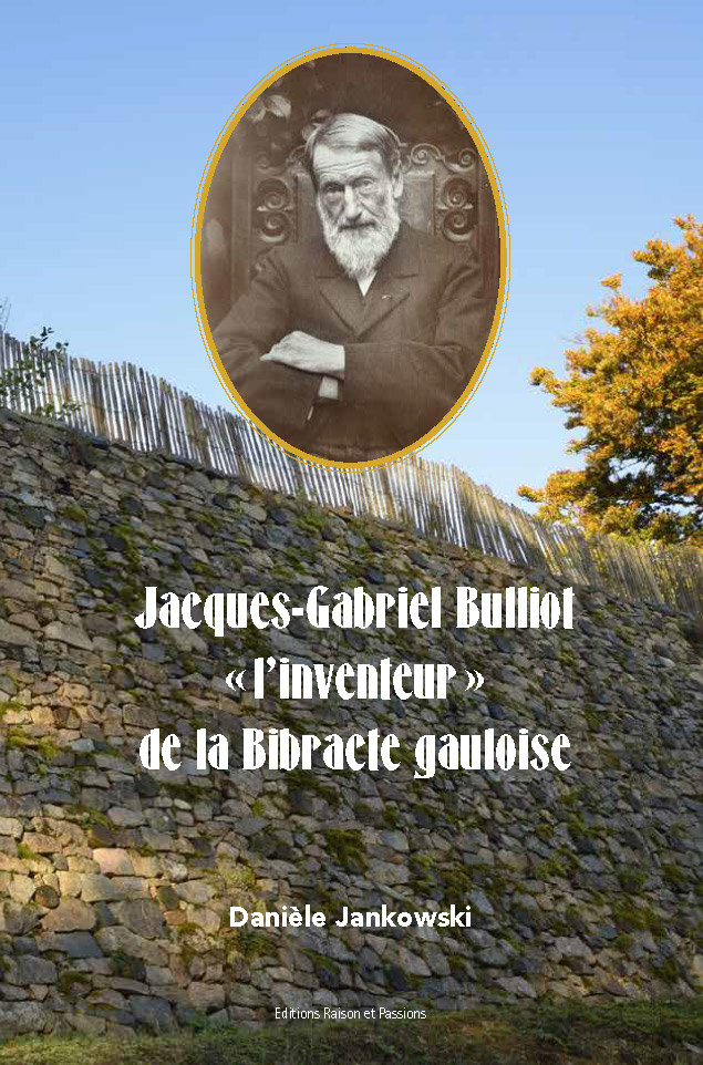 JACQUES-GABRIEL BULLIOT 'L'INVENTEUR' DE LA BIBRASTE GAULOISE