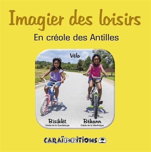 IMAGIER DES LOISIRS, EN CREOLE DES ANTILLES