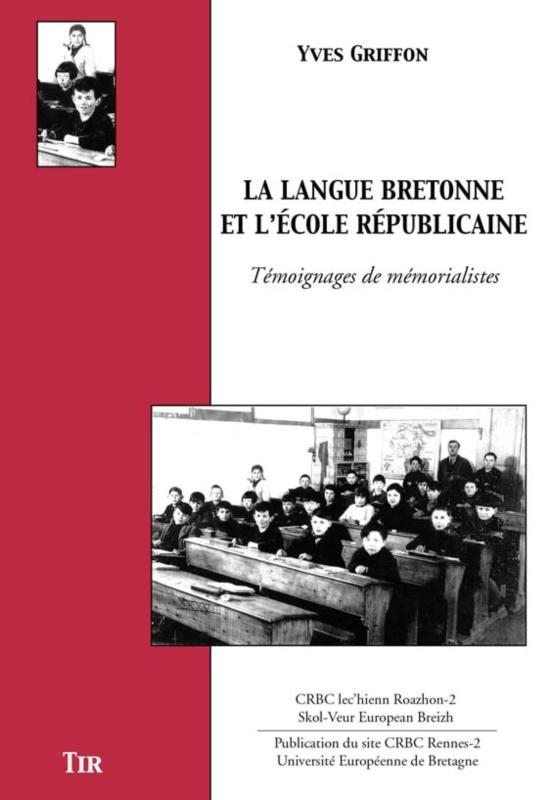 La langue bretonne et l'école républicaine - témoignages de mémorialistes