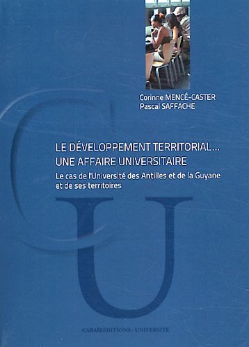Le développement territorial, une affaire universitaire - le cas de l'Université des Antilles et de la Guyane et de ses territoires