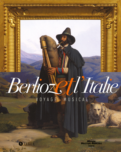 Berlioz et l'Italie. Voyage musical