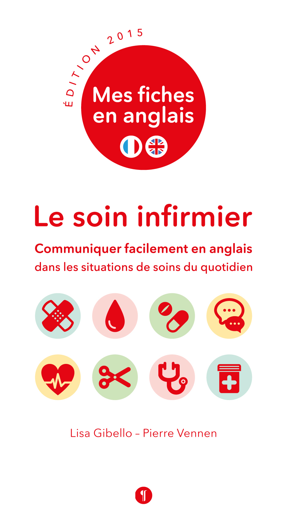 Mes fiches en anglais. Le soin infirmier (édition 2015)