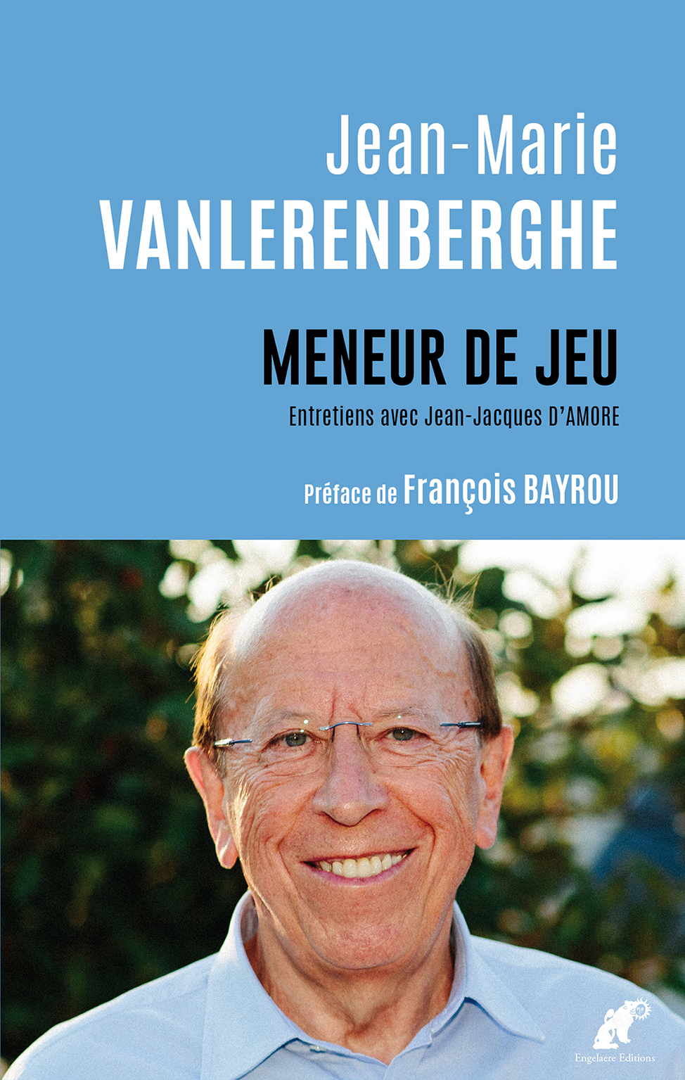 Meneur de jeu · Entretiens avec Jean-Jacques d'Amore