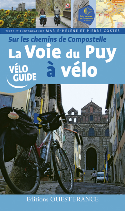 La Voie du Puy à vélo. Sur les chemins de Compostelle