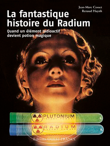 La fantastique histoire du radium