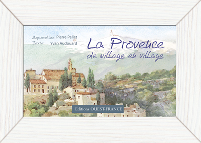 PROVENCE DE VILLAGE EN VILLAGE (LA)