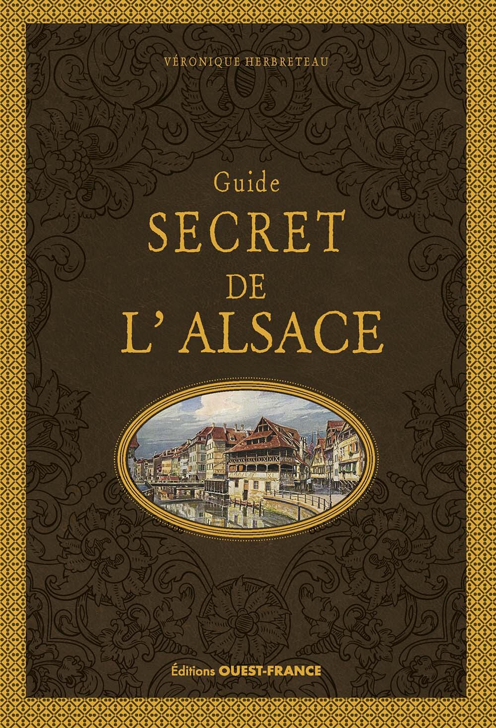 Guide secret de l'Alsace