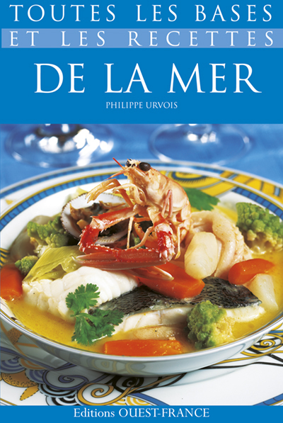 Toutes les bases et les recettes de la mer