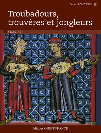 Troubadours, trouvères et jongleurs