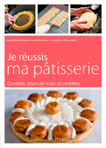 Je réussis ma pâtisserie