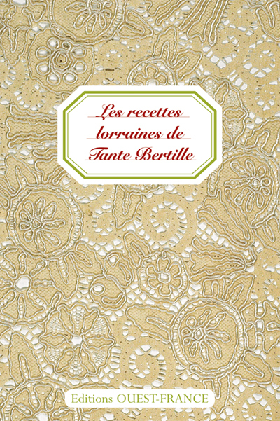 Les Recettes lorraines de Tante Bertille