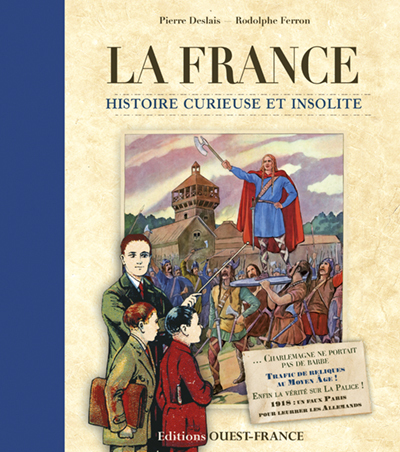 La France, histoire curieuse et insolite