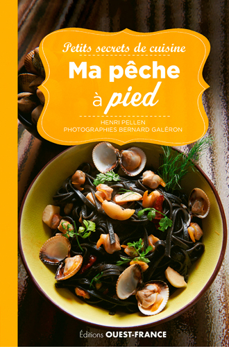 Petits secrets de cuisine. Ma pêche à pied