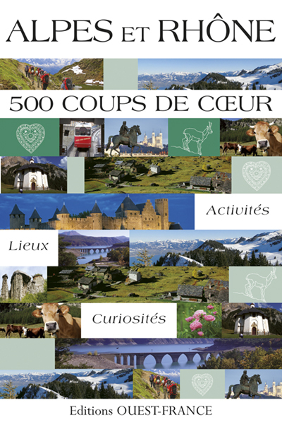 Alpes et Rhône - 500 coups de c ur
