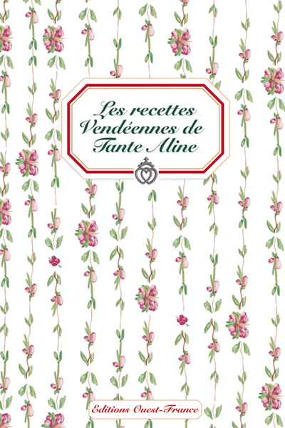 Les Recettes vendéennes de Tante Aline