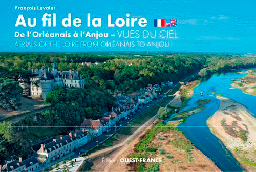 Au fil de la Loire, de l'Orléanais à l'Anjou - Vues du ciel