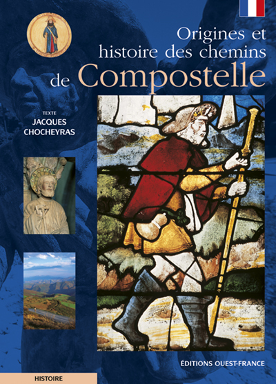 Origines et histoire des chemins de Compostelle