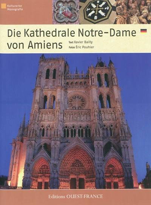 La Cathédrale Notre-Dame d'Amiens