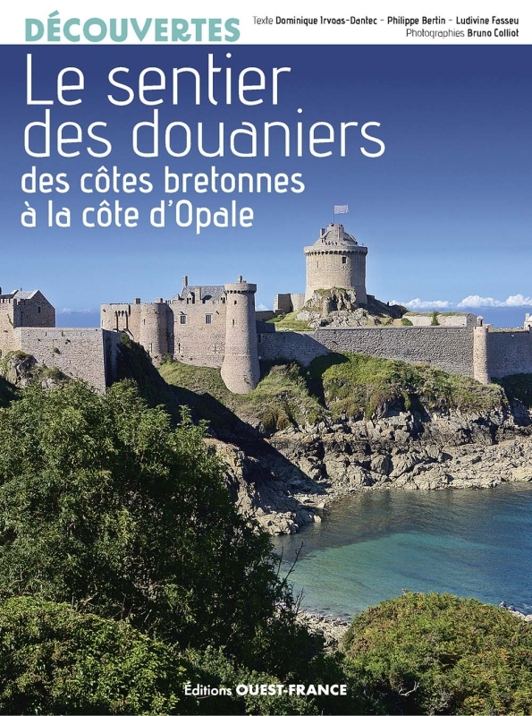 Le Sentier des douaniers - Des côtes bretonnes à la côte d'Opale