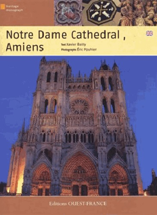 La Cathédrale Notre-Dame d'Amiens