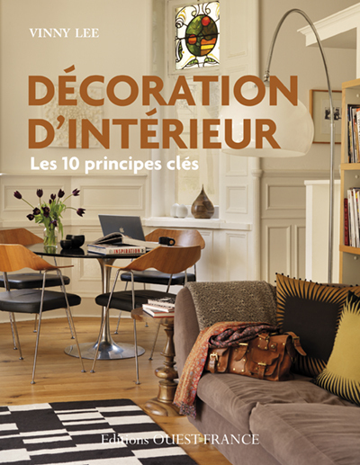 Décoration d'intérieur :  les 10 principes clés