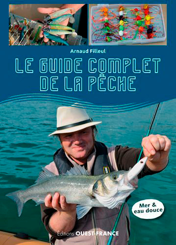 Manuel complet de pêche, les pêches incontournables étape par étape