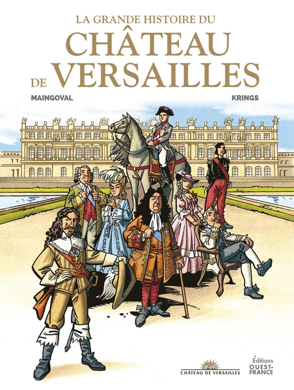 La grande Histoire du château de Versailles