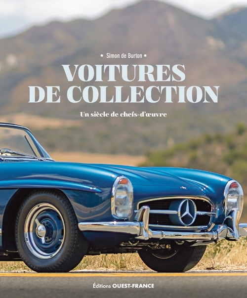 Voitures de collection, un siècle de chefs-d'oeuvre