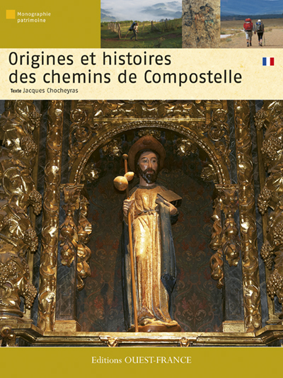 Origines et histoires des chemins de Compostelle