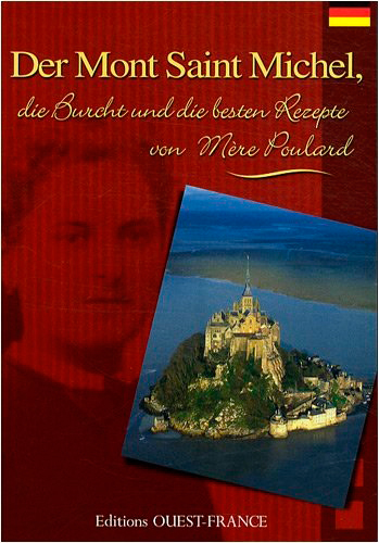 Le Mont-Saint-Michel, sa baie et les meil. recettes de la mère Poulard