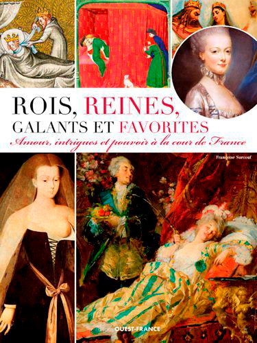 Rois, Reines, Galants et Favorites
