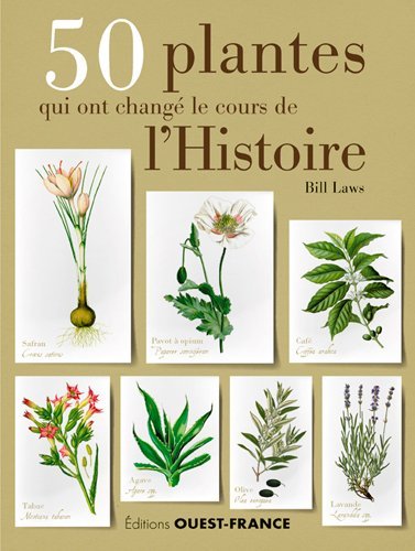 50 plantes qui ont changé le cours de l'Histoire