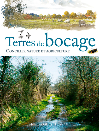 Terres de bocage - Concilier nature et agriculture