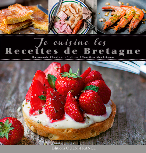 Je cuisine les recettes de Bretagne