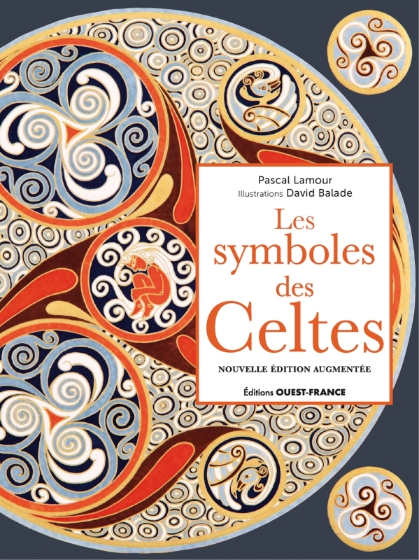 Les symboles des Celtes, nouvelle édition augmentée