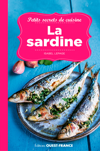 Petits secrets de cuisine. La sardine
