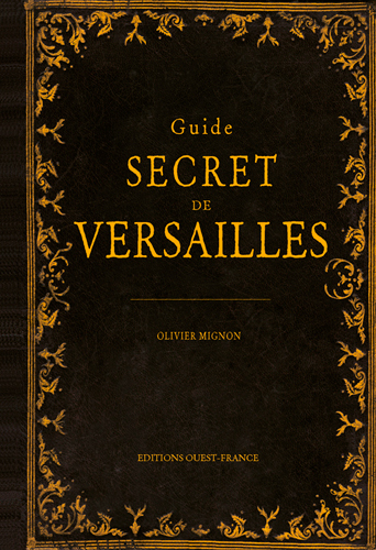 Guide secret de Versailles