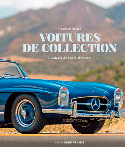 Voitures de collection, un siècle de chefs-d'oeuvre