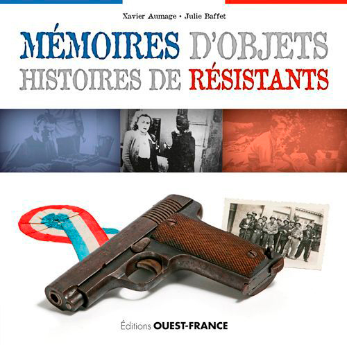 Mémoires d'objets, histoires de Résistants