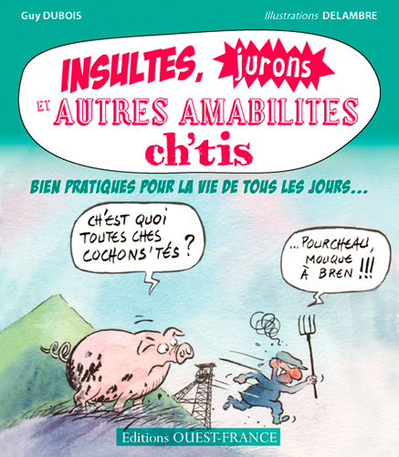 Insultes, jurons et autres amabilités ch'tis