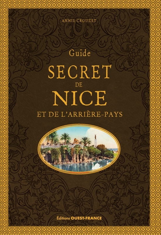 Guide secret Nice et de l'arrière-pays
