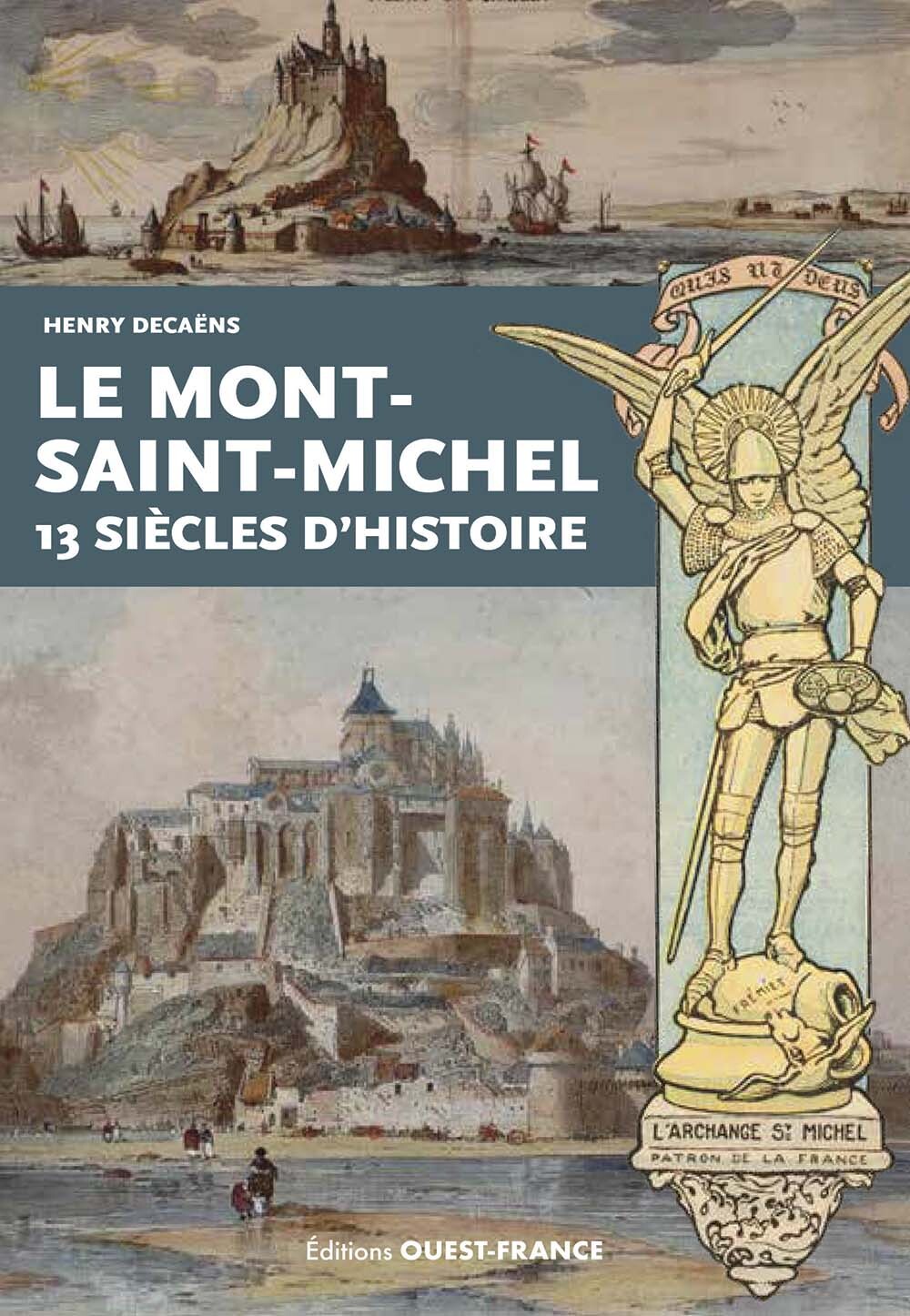 Le Mont Saint-Michel 13 siècles d'histoire