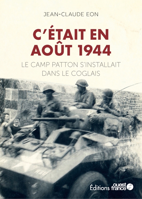 C'était en août 1944 - Le camp Patton