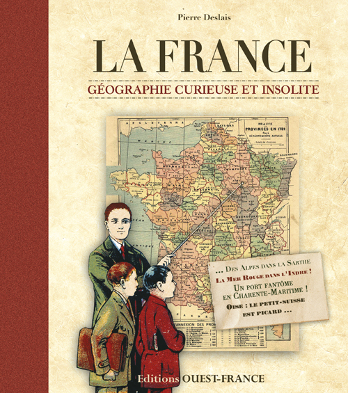 La France, géographie curieuse et insolite