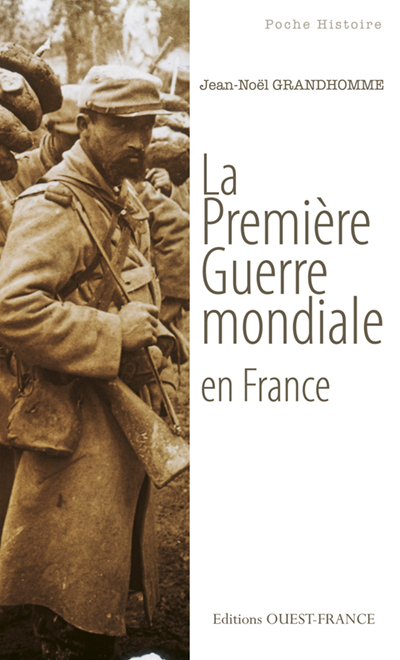 La Première Guerre mondiale en France