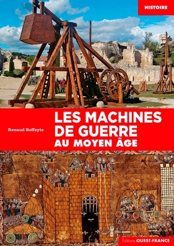 Les Machines de guerre au Moyen Age